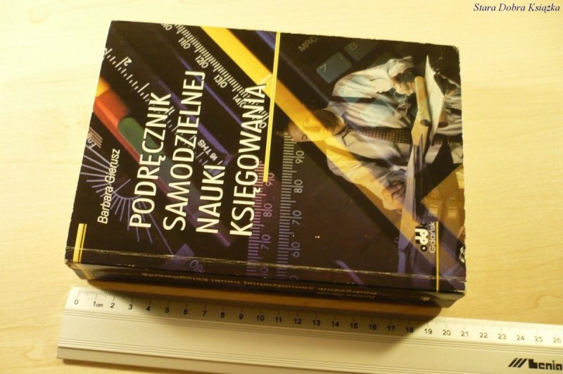 PODRĘCZNIK SAMODZIELNEJ NAUKI KSIĘGOWANIA Gierusz