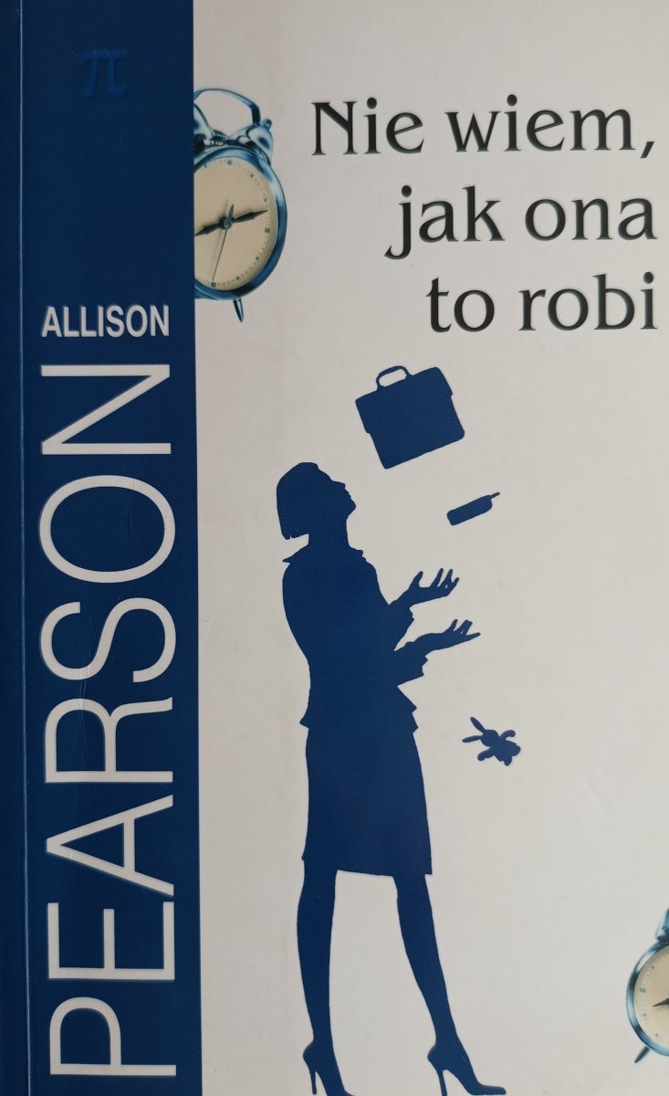 NIE WIEM, JAK ONA TO ROBI - Allison Pearson