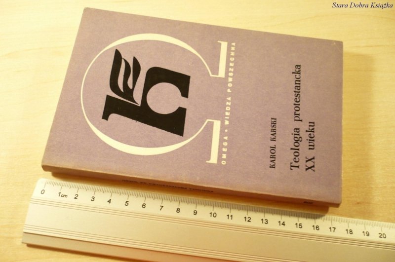 TEOLOGIA PROTESTANCKA XX WIEKU - Karol Karski 1971