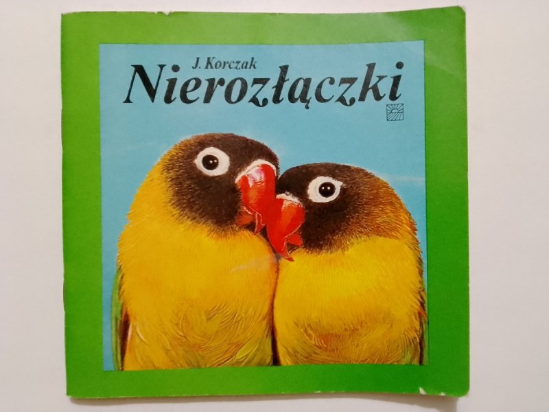 NIEROZŁĄCZKI - J. Korczak