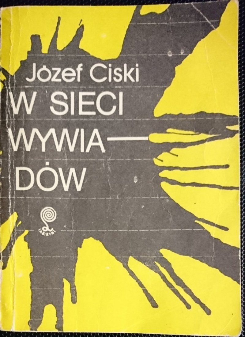 W SIECI WYWIADÓW - Józef Ciski 1982