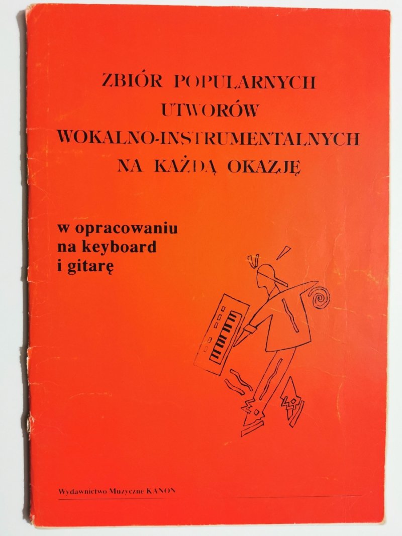 ZBIÓR POPULARNYCH UTWORÓW WOKALNO-INSTRUMENTALNYCH NA KAŻDĄ OKAZJĘ- KEYBOARD I GITARA