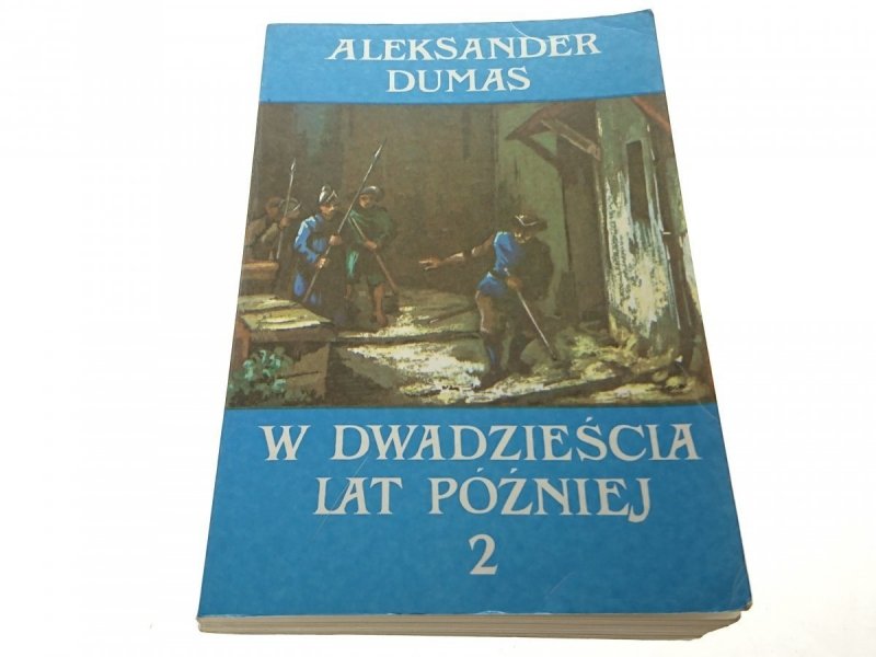 W DWADZIEŚCIE LAT PÓŹNIEJ 2  Aleksander Dumas 1990