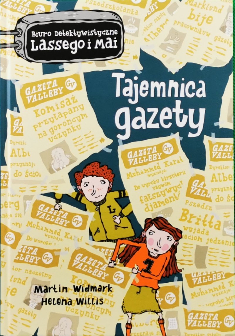 BIURO DETEKTYWISTYCZNE LASSEGO I MAI: TAJEMNICA GAZETY - Martin Widmark