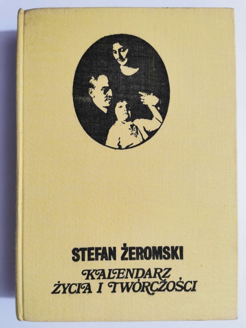 STEFAN ŻEROMSKI. KALENDARZ ŻYCIA I TWÓRCZOŚCI 1976