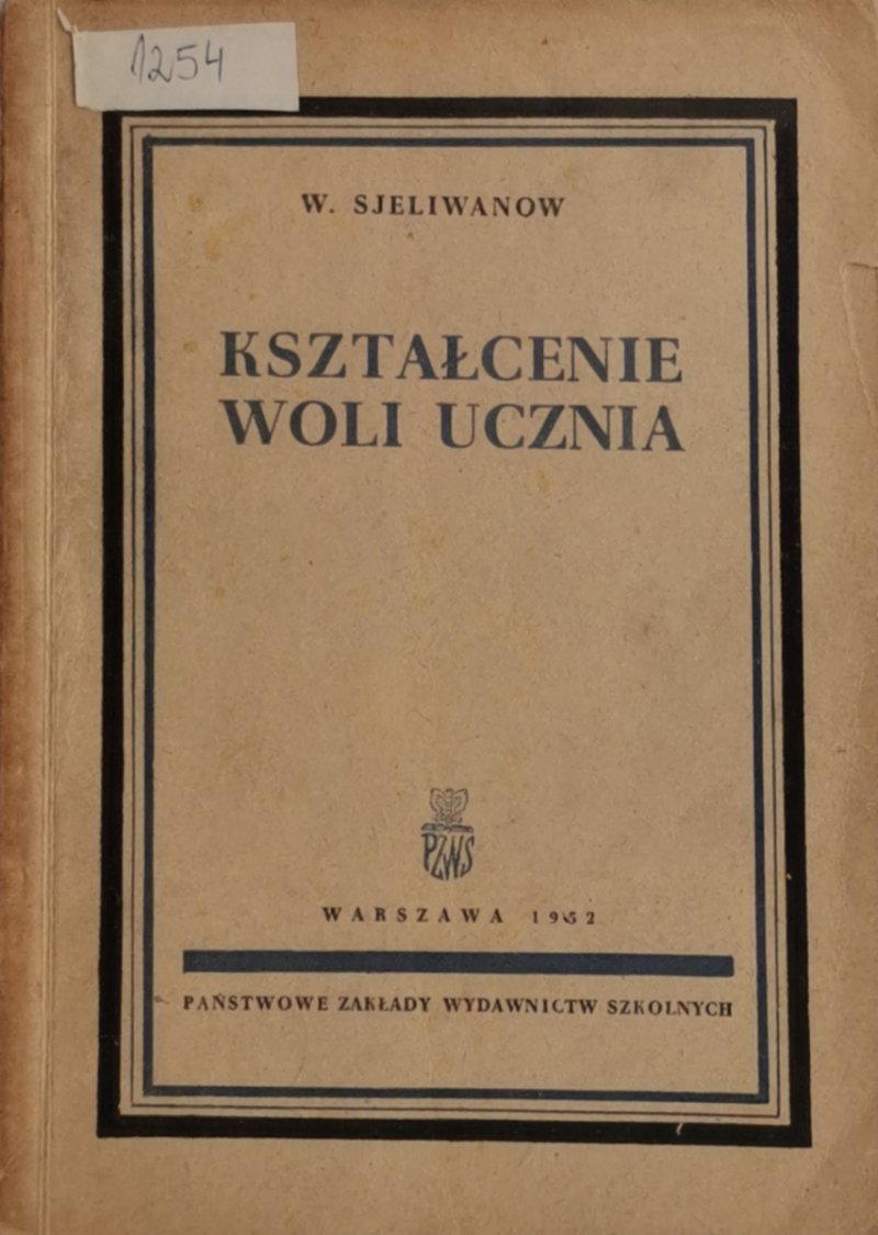 KSZTAŁCENIE WOLI UCZNIA - W. Sjeliwanow