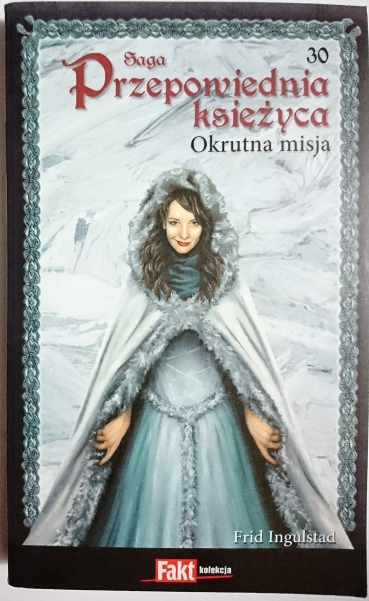 SAGA PRZEPOWIEDNIA KSIĘŻYCA TOM 30 OKRUTNA MISJA