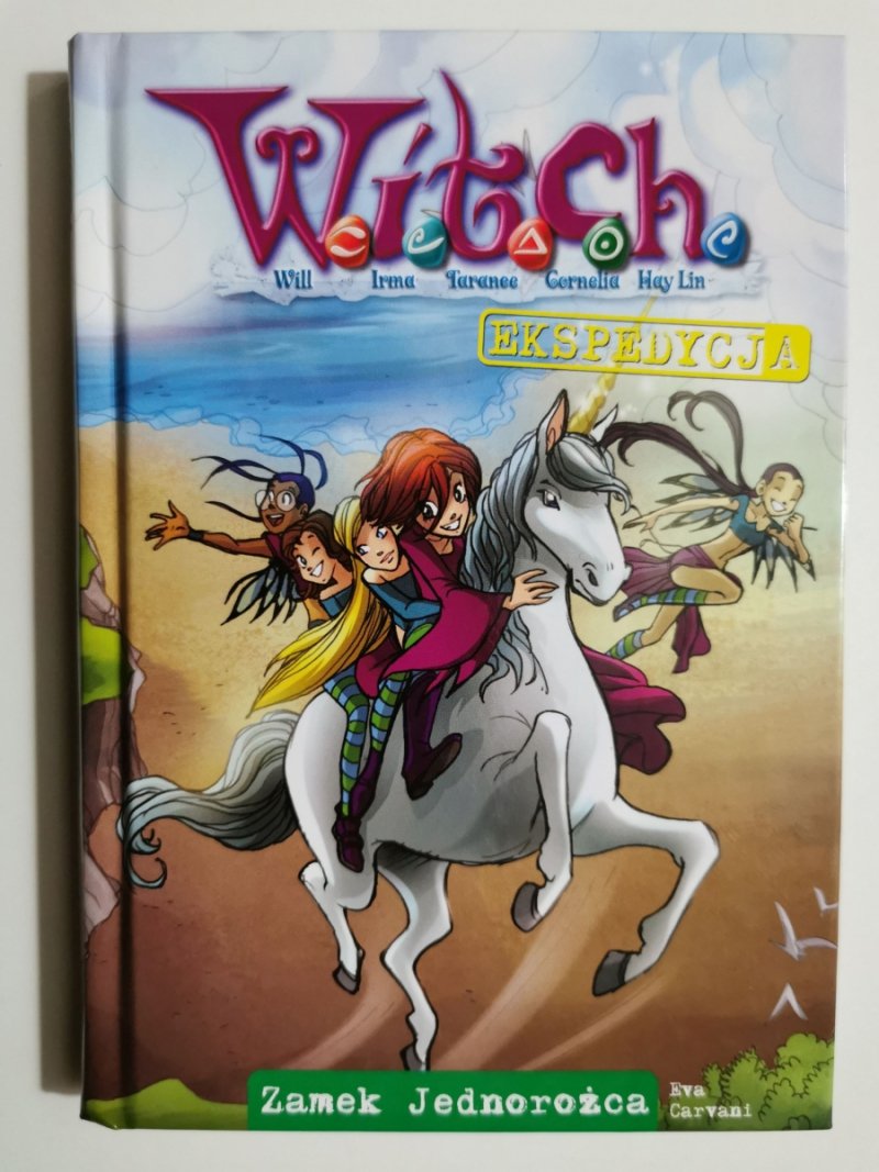 WITCH EKSPEDYCJA. ZAMEK JEDNOROŻCA - Eva Carvani