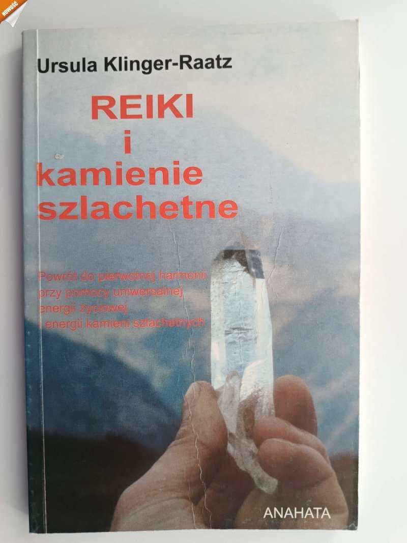 REIKI I KAMIENIE SZLACHETNE - Ursula Klinger-Raatz