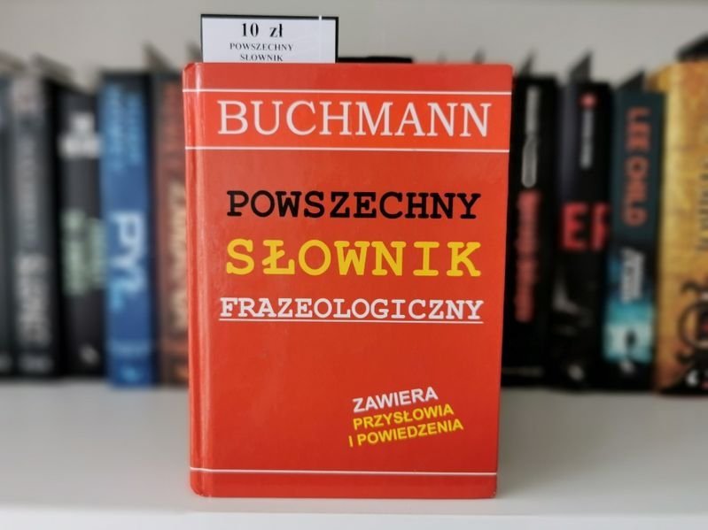 Powszechny słownik frazeologiczny Buchmann