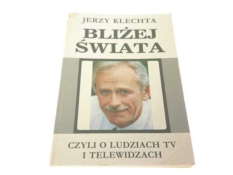 BLIŻEJ ŚWIATA - Jerzy Klechta (1991)