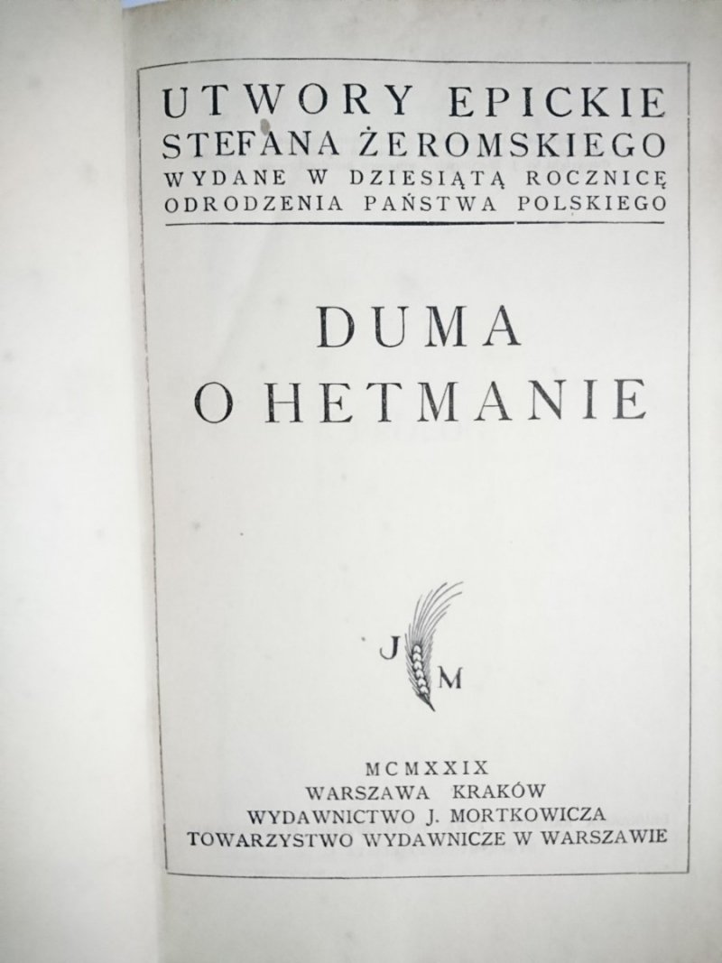 UTWORY EPICKIE STEFANA ŻEROMSKIEGO DUMA O HETMANIE