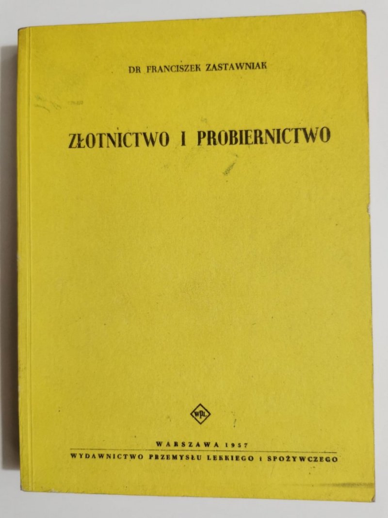 ZŁOTNICTWO I POBIERNICTWO - Dr Franciszek Zastawniak 1957