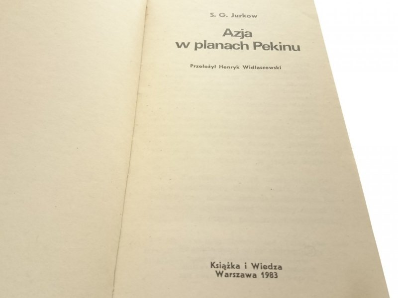 AZJA W PLANACH PEKINU - S. G. Jurkow 1983