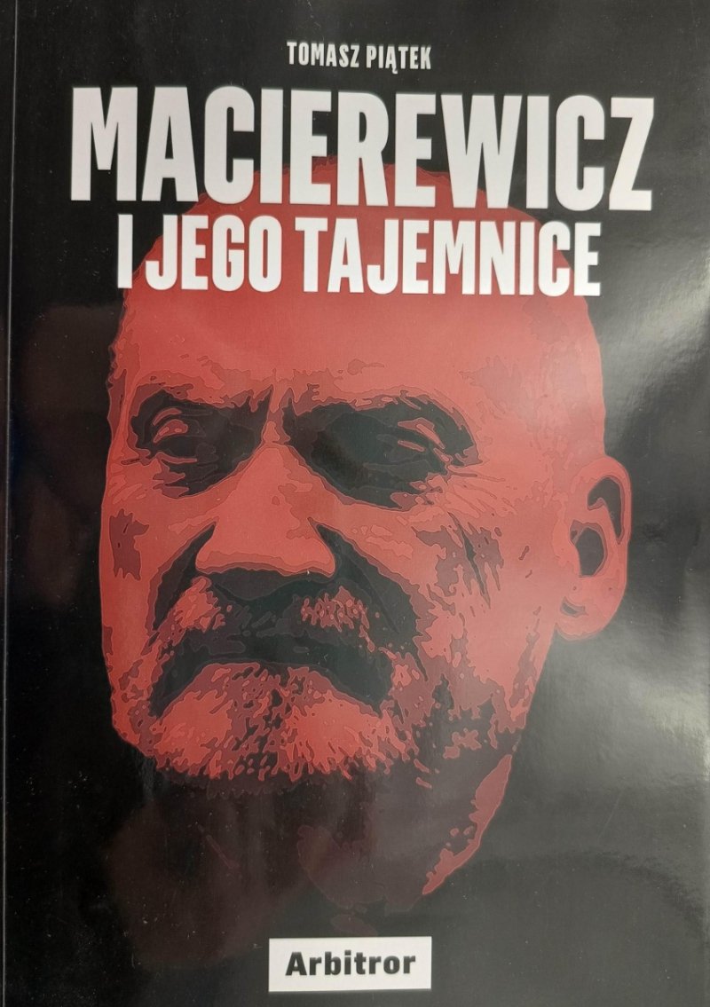 MACIEREWICZ I JEGO TAJEMNICE - Tomasz Piątek