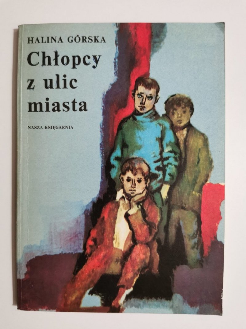 CHŁOPCY Z ULIC MIASTA - Halina Górska 1975