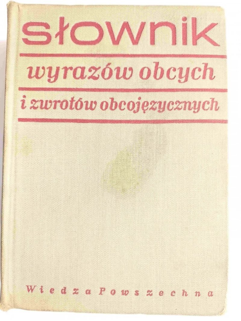 SŁOWNIK WYRAZÓW OBCYCH I ZWROTÓW OBCOJĘZYCZNYCH - Władysław Kopaliński 1968