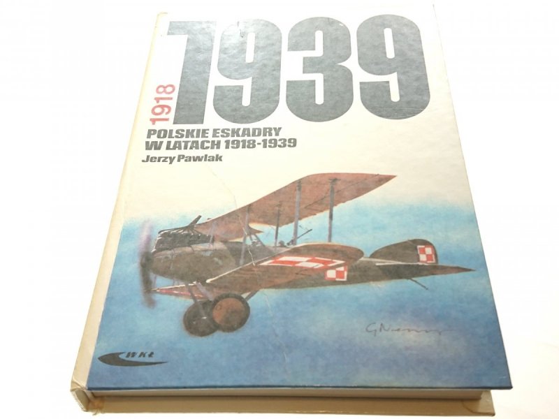 POLSKIE ESKADRY W LATACH 1918-1939 - Pawlak 1989