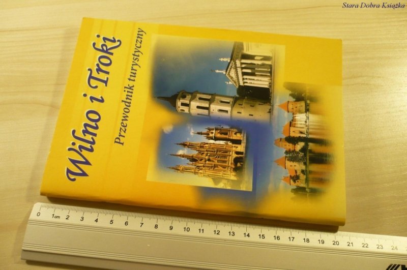 WILNO I TROKI. PRZEWODNIK TURYSTYCZNY (2005)