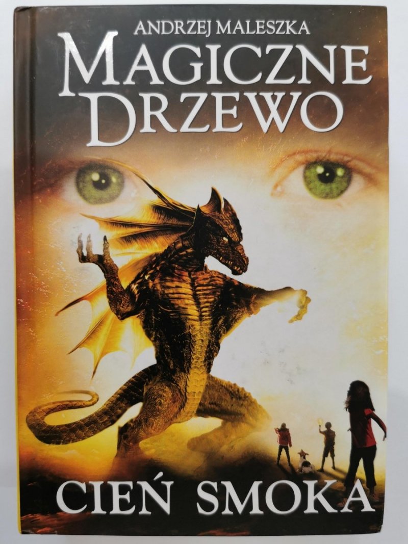 MAGICZNE DRZEWO. Cień Smoka - Andrzej Maleszka