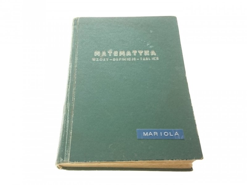 MATEMATYKA. WZORY-DEFINICJE-TABLICE 1964