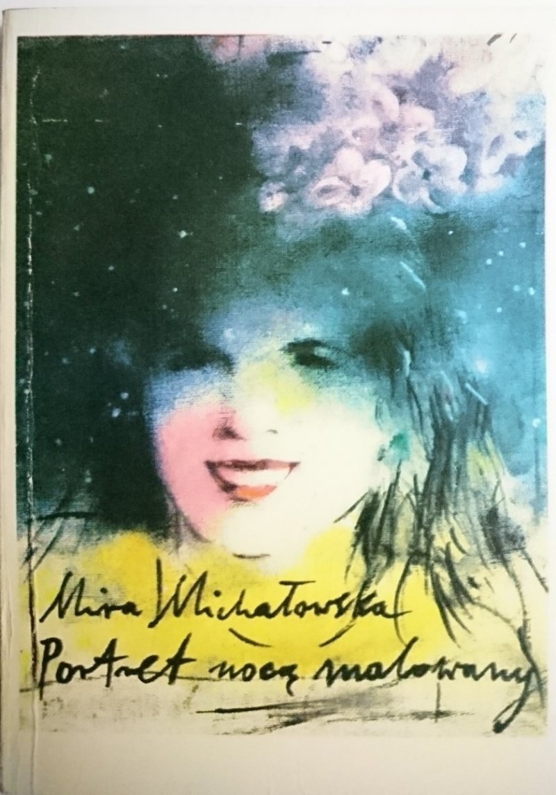 PORTRET NOCĄ MALOWANY - Mira Michałowska 1984