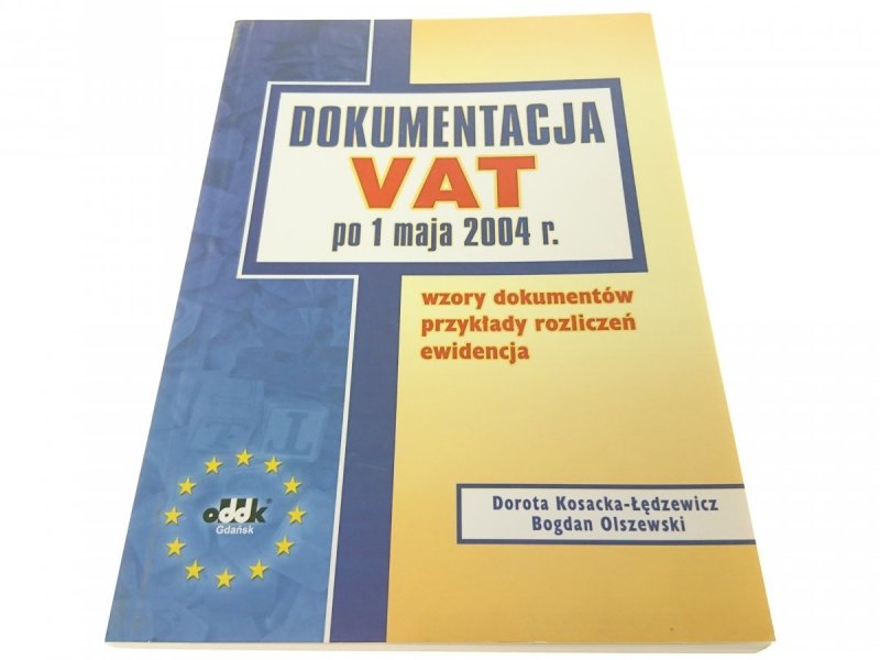 DOKUMENTACJA VAT PO 1 MAJA 2004 R WZORY DOKUMENTÓW