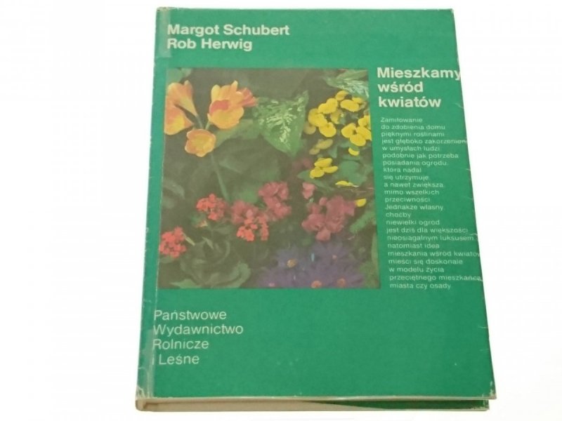 MIESZKAMY WŚRÓD KWIATÓW - Margot Schubert 1988