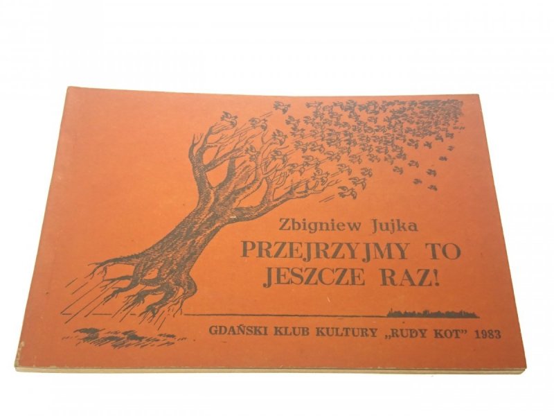 PRZEJRZYMY TO JESZCZE RAZ! - Zbigniew Jujka 1983