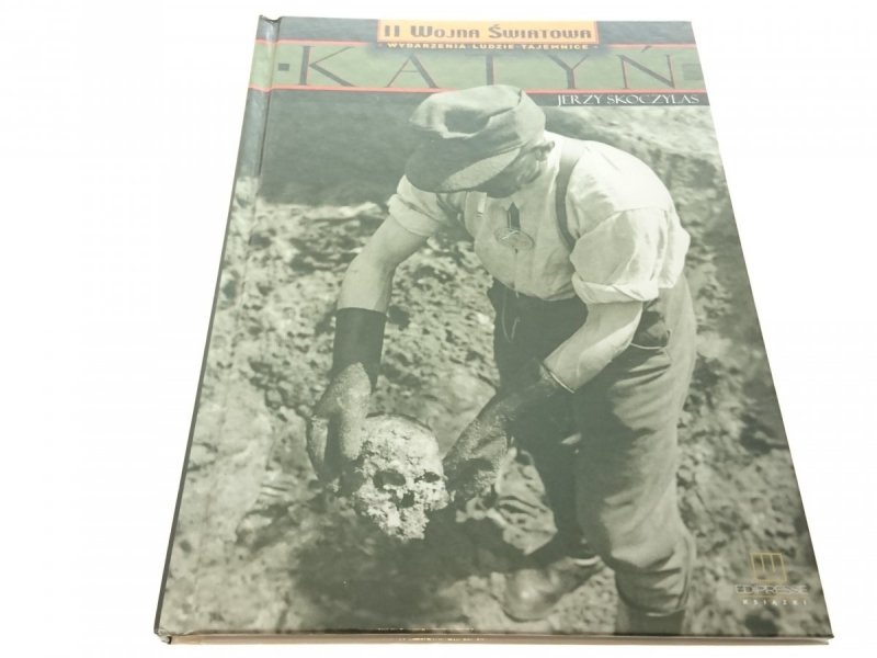 II WOJNA ŚWIATOWA KATYŃ - Jerzy Skoczylas (2005)