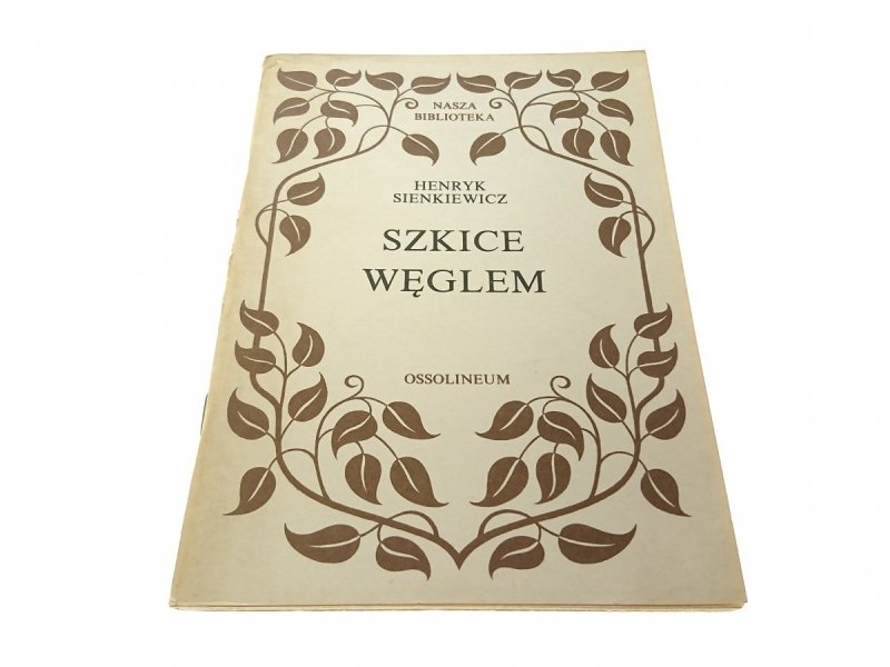 SZKICE WĘGLEM - Henryk Sienkiewicz (1988)