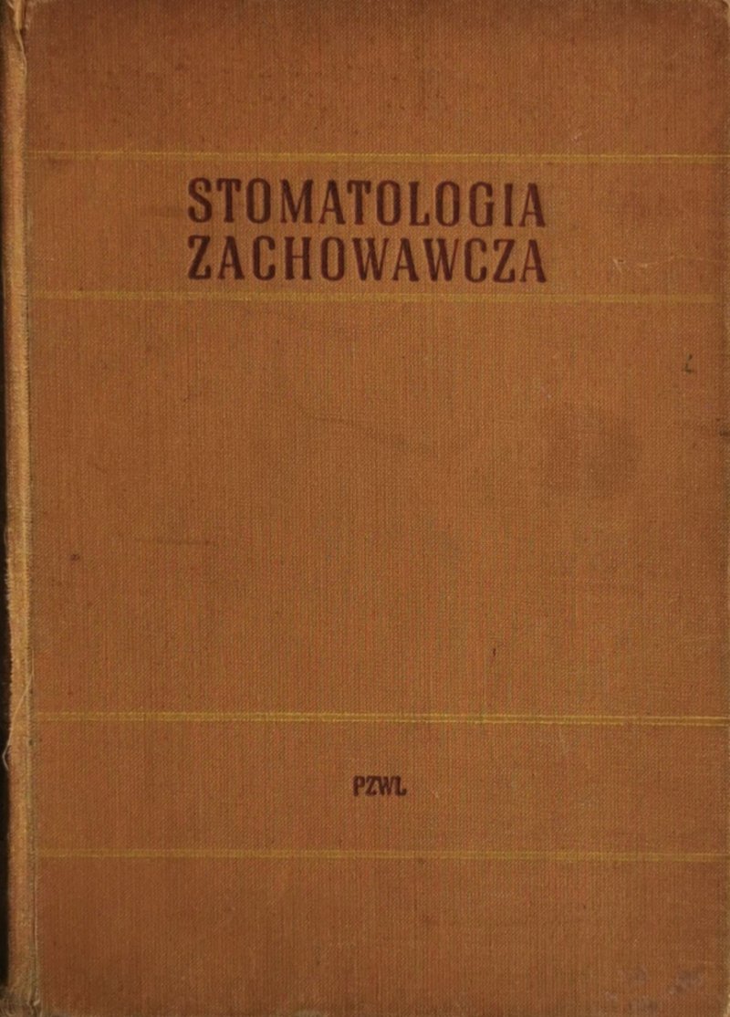 STOMATOLOGIA ZACHOWAWCZA - Ignacy Bielas