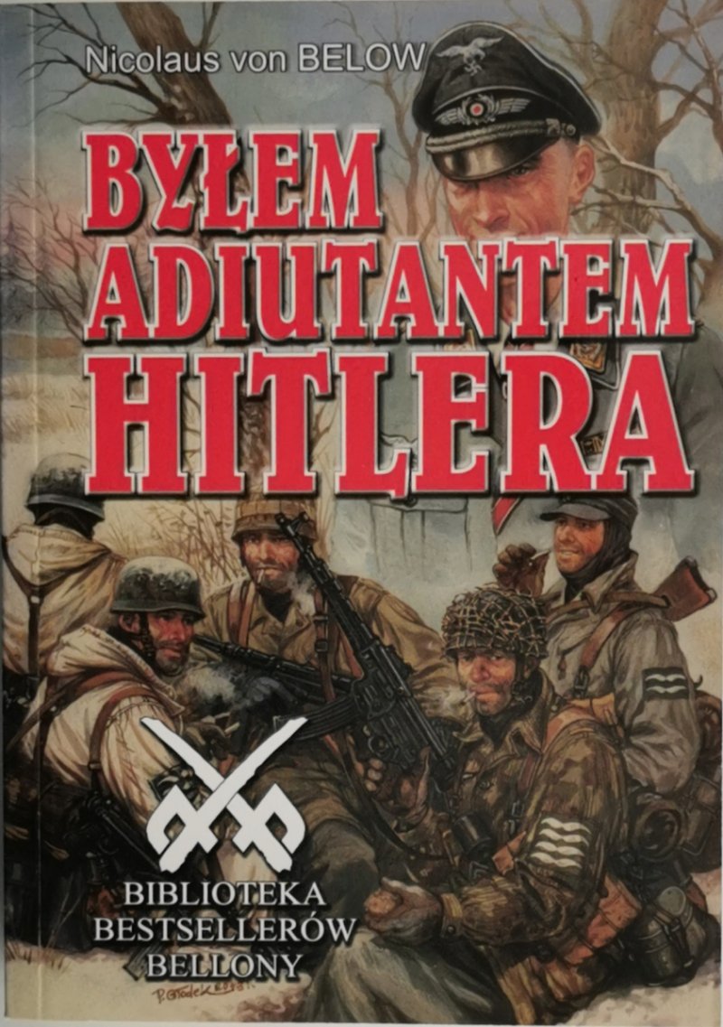 BYŁEM ADIUTANTEM HITLERA - Nicolaus von Below