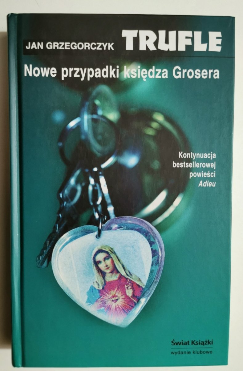 TRUFLE NOWE PRZYPADKI KSIĘDZA GROSERA - Jan Grzegorczyk