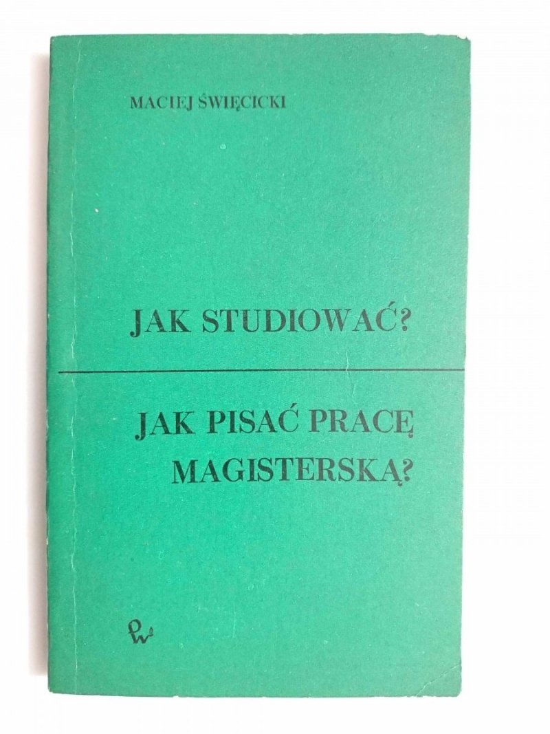 JAK STUDIOWAĆ? JAK PISAĆ PRACĘ MAGISTERSKĄ? - Maciej Święcicki 1969