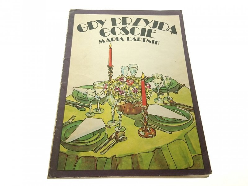 GDY PRZYJDĄ GOŚCIE - Maria Bartnik 1987