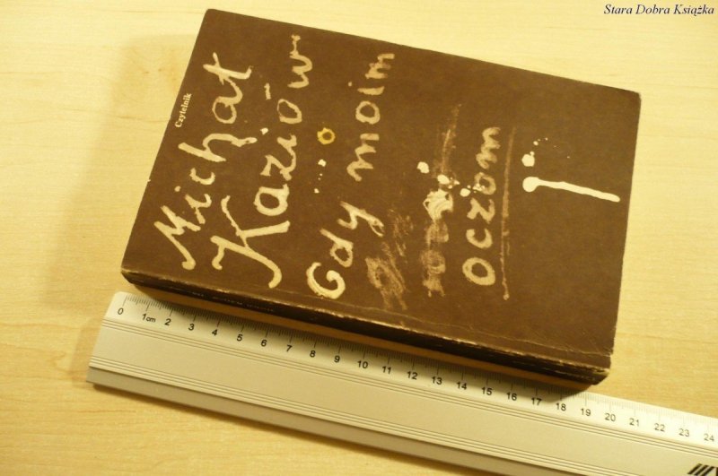 GDY MOIM OCZOM - Michał Kaziów (1985)