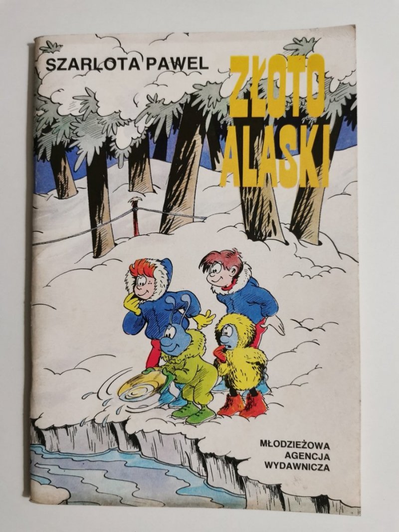 ZŁOTO ALASKI - Szarlota Pawel 1988