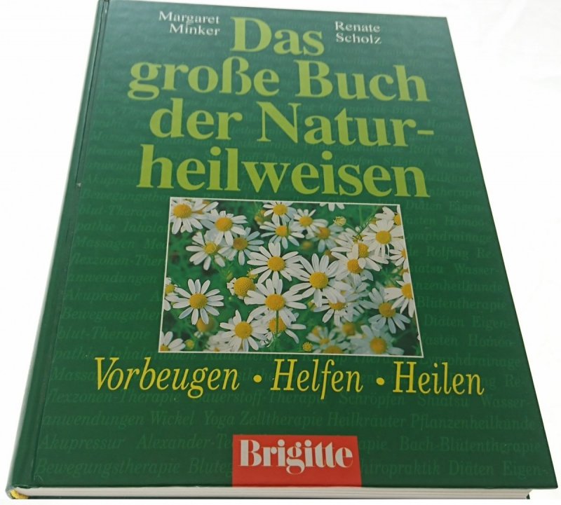 DAS GROSSE BUCH DER NATURHEILWEISEN - Minker 1992