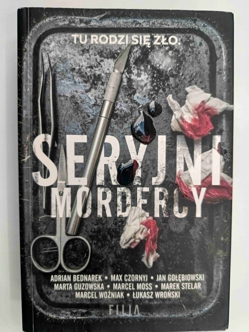 SERYJNI MORDERCY. TU RODZI SIĘ ZŁO - Adrian Bednarek