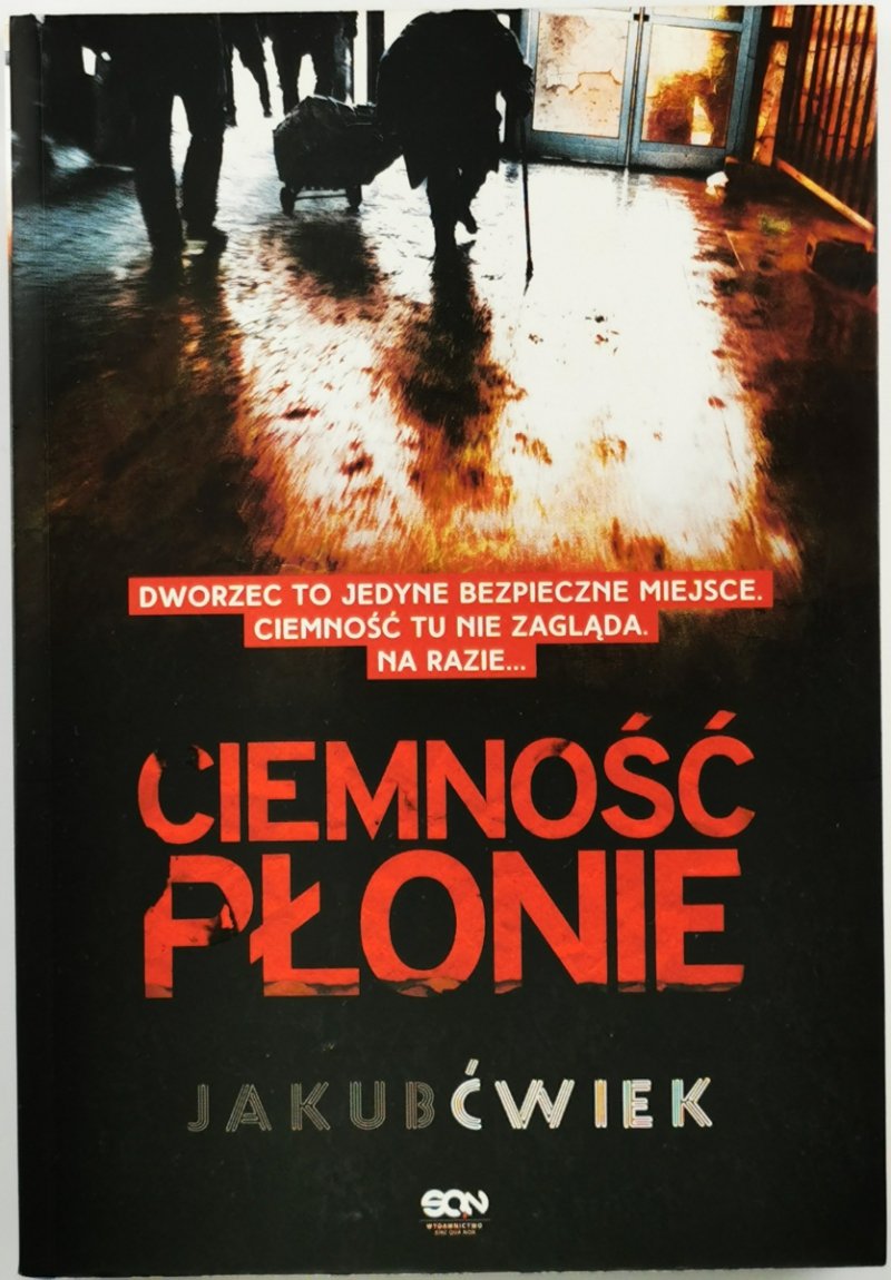 CIEMNOŚĆ PŁONIE - Jakub Ćwiek