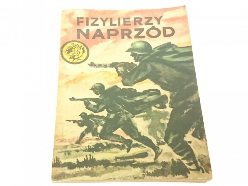 ŻÓŁTY TYGRYS: FIZYLIERZY NAPRZÓD - Sawicki 1969