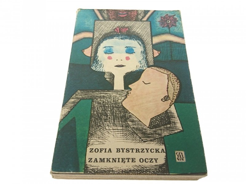 ZAMKNIĘTE OCZY - Zofia Bystrzycka