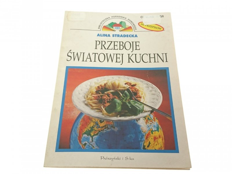 PRZEBOJE ŚWIATOWEJ KUCHNI - Alina Stradecka 2000