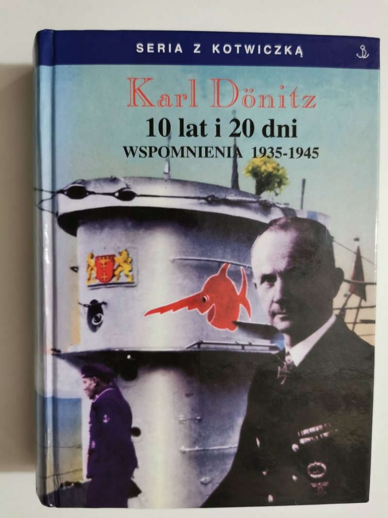 10 LAT I 20 DNI WSPOMNIENIA 1935-1945 - 10 LAT I 20 DNI WSPOMNIENIA 1935-1945 - 