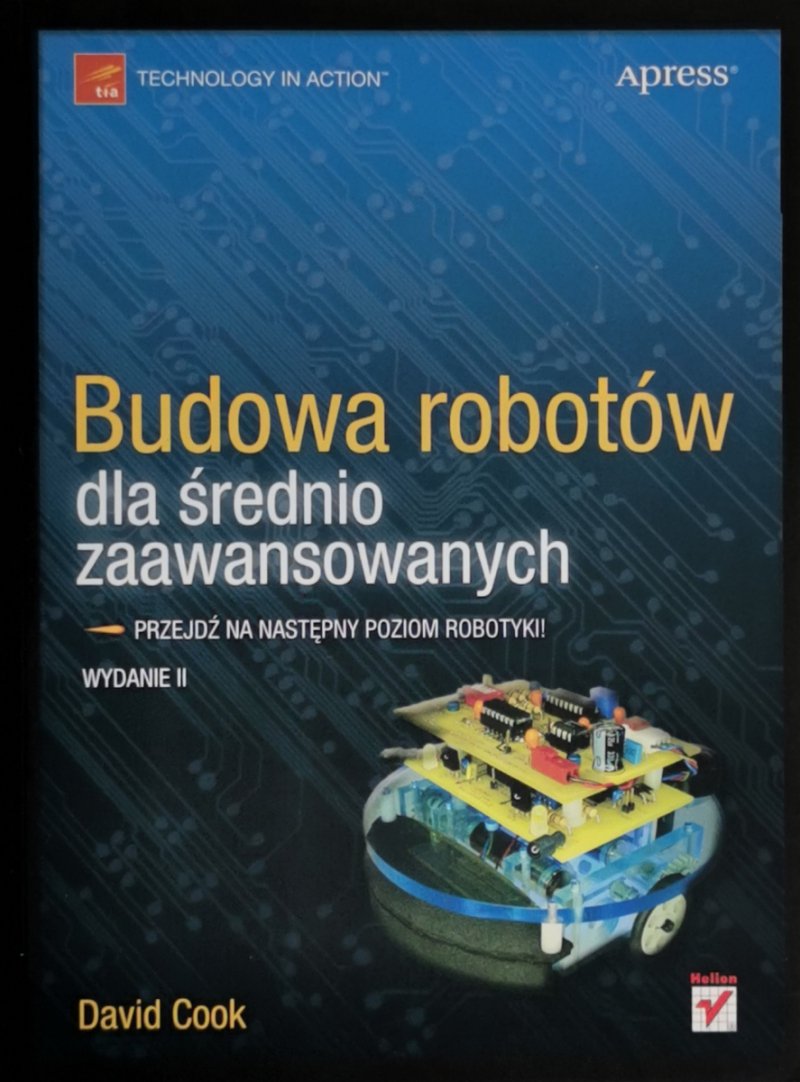 BUDOWA ROBOTÓW DLA ŚREDNIO ZAAWANSOWANYCH - David Cook