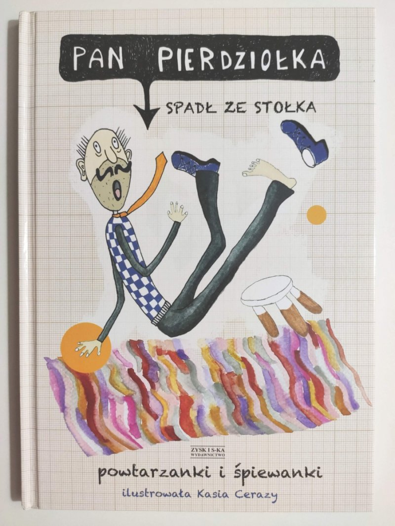 PAN PIERDZIOŁKA SPADŁ ZE STOŁKA. POWTARZANKI I ŚPIEWANKI - Tadeusz Zysk
