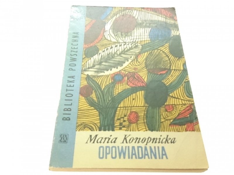 OPOWIADANIA - Maria Konopnicka (1964)