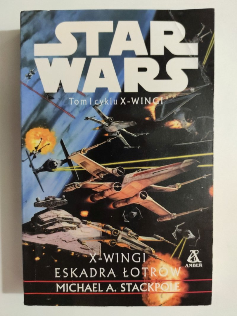 STAR WARS X-WINGI ESKADRA ŁOTRÓW - Michael A. Stackpole