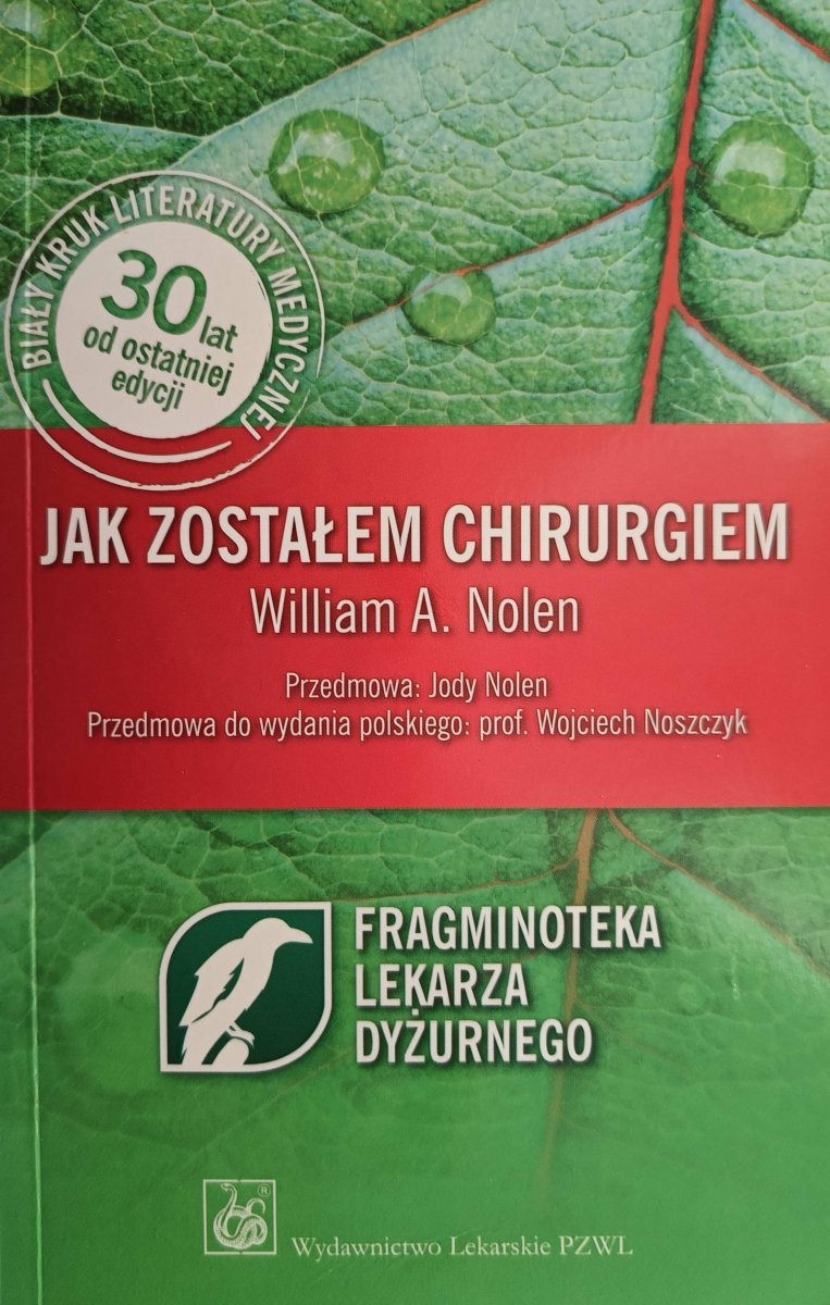 JAK ZOSTAŁEM CHIRURGIEM - William A. Nolen